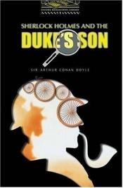 book cover of Oxford Bookworms Library: Level One Sherlock Holmes and the Duke's Son by 아서 코난 도일