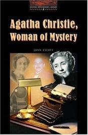 book cover of Agatha Christie woman of mystery by John Escott