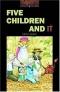 Five Children and It: 700 Headwords (Oxford Bookworms Library)