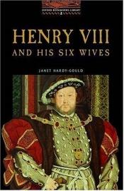 book cover of Henry VII & Six Wives (Oxford Bookworms Library) by Janet Hardy-Gould