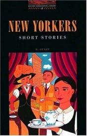 book cover of The Oxford Bookworms Library: Stage 2: 700 Headwords: New Yorkers - Short Stories by O. Henry
