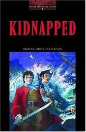 book cover of The Oxford Bookworms Library: Stage 3: 1,000 Headwords: Kidnapped by ロバート・ルイス・スティーヴンソン
