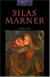 book cover of Silas Marner: 1400 Headwords (Oxford Bookworms Library) by George Eliot