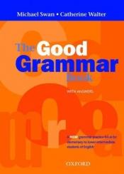 book cover of The Good Grammar Book with answers by Michael Swan