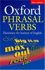 book cover of Oxford Phrasal Verbs Dictionary by author not known to readgeek yet