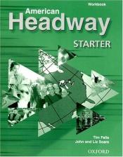 book cover of American Headway Starter: Workbook (American Headway) by John Soars