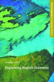 book cover of Explaining English Grammar (Oxford Handbooks for Language Teachers) by George Yule