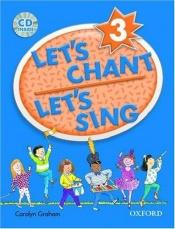 book cover of Let's Chant, Let's Sing, Level 3 by Carolyn Graham