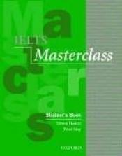 book cover of IELTS Masterclass Student book (Ielts Masterclass Series) by Simon Haines
