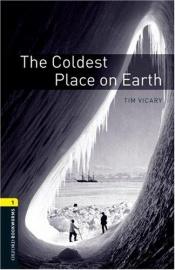 book cover of The Coldest Place on Earth (Non-Fiction) by Tim Vicary