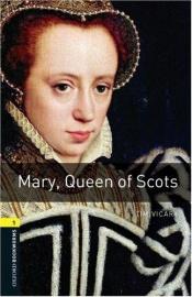 book cover of Mary Queen of Scots (Oxford Bookworms Library: Stage 1) by Bassett