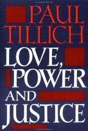 book cover of Love Power and Justice by Paul Tillich