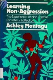 book cover of Learning non-aggression : the experience of non-literate societies by Ashley Montagu