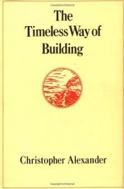 book cover of The Timeless Way of Building by Christopher Alexander