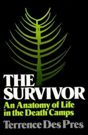 book cover of The Survivor: An Anatomy of Life in the Death Camps by Terrence Des Pres