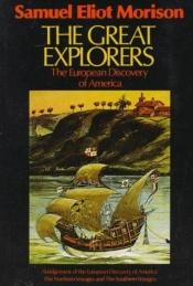 book cover of The Great Explorers by Samuel Eliot Morison
