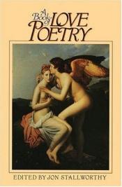 book cover of A book of love poetry by Jon Stallworthy