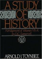 book cover of A Study of History: Abridgement of Volumes VII-X (Royal Institute of International Affairs) by Arnold J. Toynbee