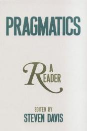 book cover of Pragmatics: A Reader by Steven (ed.) Davis