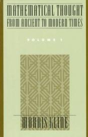 book cover of Mathematical Thought from Ancient to Modern Times, Vol. 1 by Morris Kline