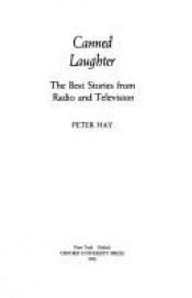 book cover of Canned laughter : the best stories from radio and television by Peter Hay