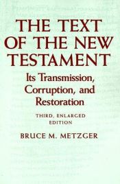 book cover of The text of the New Testament by Bruce M. Metzger