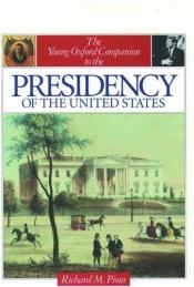 book cover of The Young Oxford Companion to the Presidency of the United States by Richard M. Pious