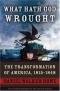 What Hath God Wrought: The Transformation of America, 1815-1848 (Oxford History of the United States). Copy 2.
