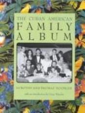 book cover of The Cuban American Family Album (American Family Albums) by Dorothy Hoobler