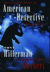 book cover of The Oxford Book of American Detective Stories by Tony Hillerman