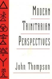 book cover of Modern Trinitarian Perspectives by John Thompson