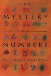 book cover of The mystery of numbers by Annemarie Schimmel