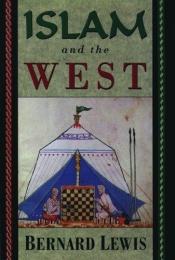 book cover of Islam and the West by Bernard Lewis