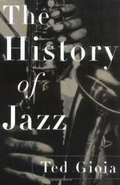 book cover of The History of Jazz by Ted Gioia