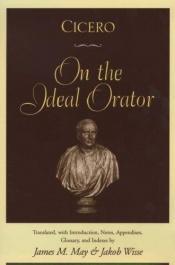 book cover of Cicero : On the Ideal Orator by Marco Tullio Cicerone