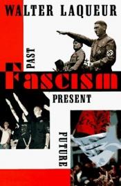 book cover of Fascism: Past, Present, Future by Walter Laqueur