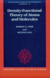 book cover of Density-functional theory of atoms and molecules by Robert Parr