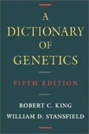 book cover of Encyclopedic dictionary of genetics by Robert C. King|William D. Stansfield