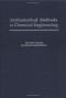 Mathematical Methods in Chemical Engineering (Topics in Chemical Engineering)