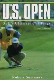book cover of The U.S. Open Golf's Ultimate Challenge by Robert T. Sommers