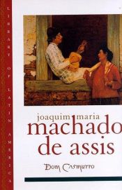 book cover of Dom Casmurro by Joaquim Maria Machado de Assis