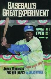 book cover of Baseball's Great Experiment by Jules Tygiel