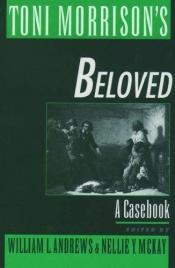 book cover of Toni Morrison's Beloved: A Casebook (Casebook in Contemporary Fiction) by William L Andrews