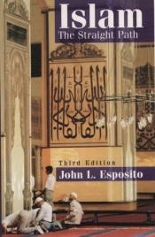 book cover of Islam: The Straight Path by John Esposito