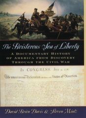 book cover of The Boisterous Sea of Liberty: A Documentary History of America from Discovery Through the Civil War by David Brion Davis