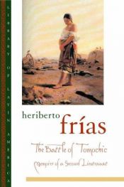 book cover of The Battle of Tomochic: Memoirs of a Second Lieutenant (Library of Latin America) by Heriberto Frías