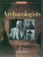 book cover of Archaeologists: Explorers of the Human Past (Oxford Profiles) by Brian M. Fagan