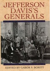 book cover of Jefferson Davis's Generals (Gettysburg Civil War Institute Books) by Gabor Boritt