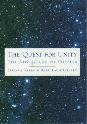 book cover of The Quest for Unity: The Adventure of Physics by Etienne Klein