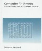 book cover of Computer Arithmetic: Algorithms and Hardware Designs by Behrooz Parhami